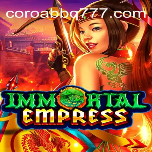 ImmortalEmpress: The Ultimate Slot Experience at COROABBQ.COM