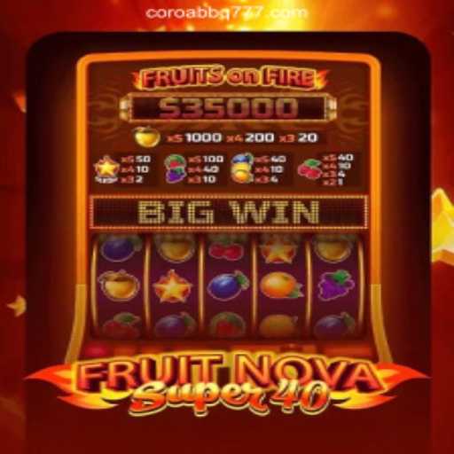 Unveiling FruitNovaSuper40: A Vibrant Adventure in the World of Slots