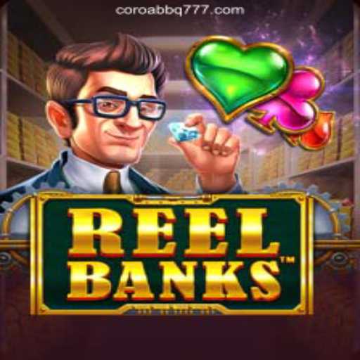 Exploring ReelBanks: An Engaging Slot Adventure with COROABBQ.COM Oficial Slots Brasil #1
